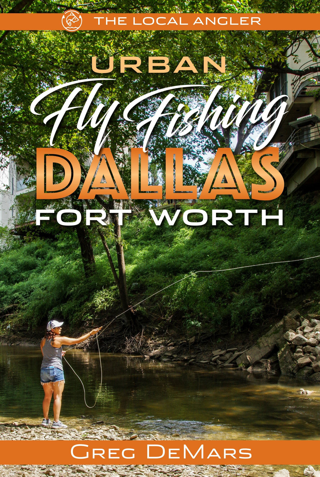 Urban Fly Fishing DFW Book